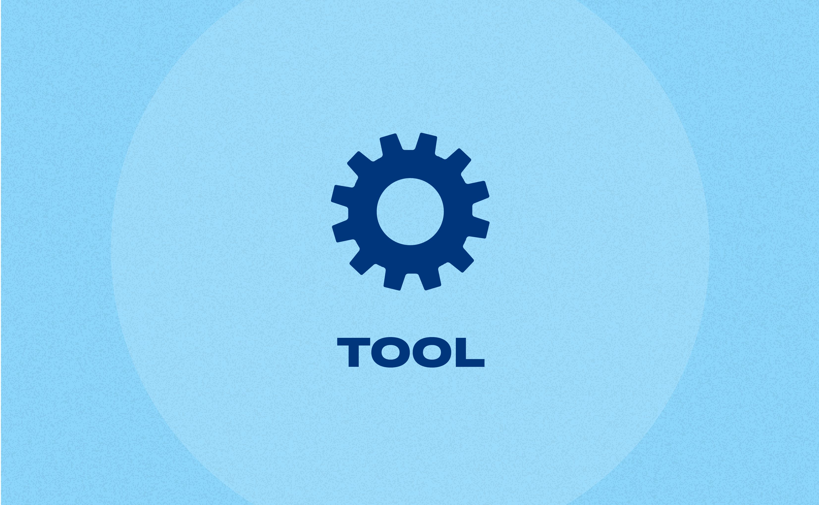 Image that has a picture of a cog, and reads 'Tool'